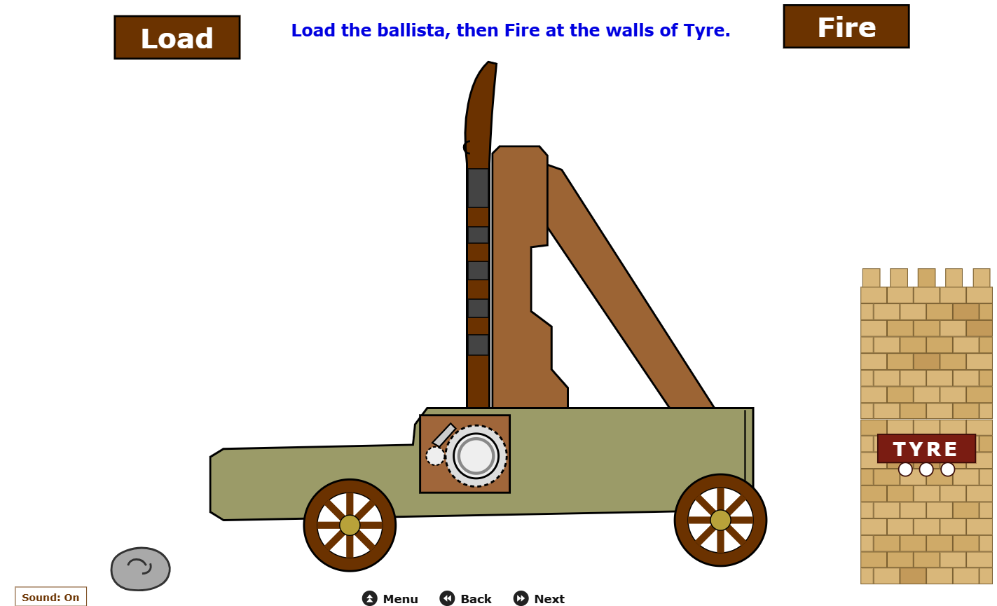 Load the ballista, then fire at the walls of Tyre
